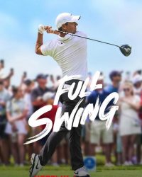 Full Swing: Những Tay Golf Chuyên Nghiệp (Phần 3)